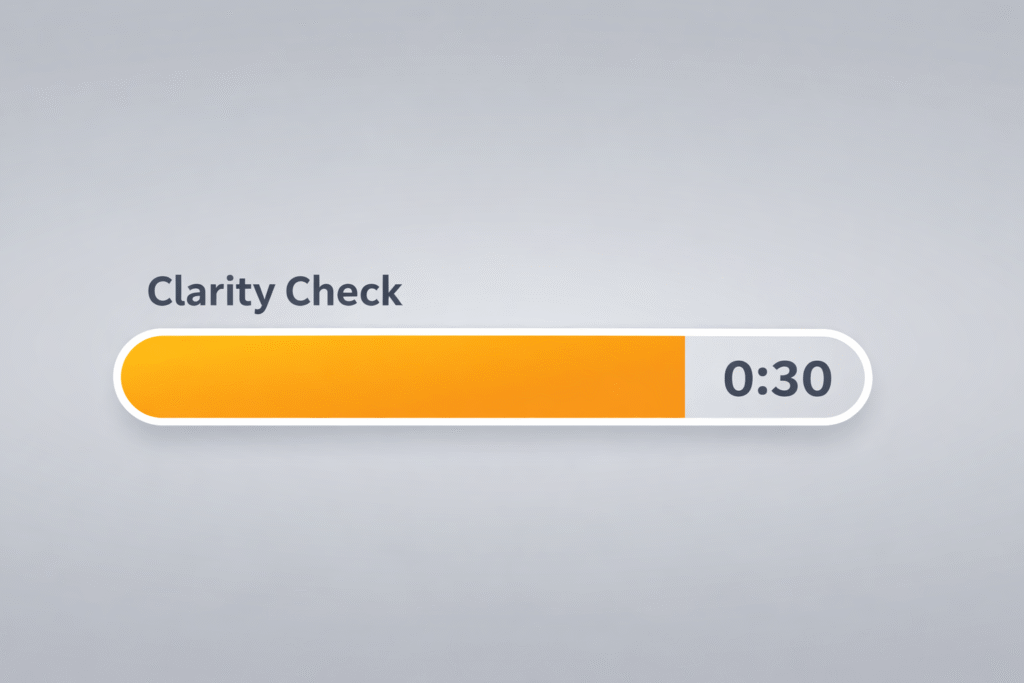 Horizontal progress bar labeled ‘Clarity Check’ gradually filling, representing a 30-second review window