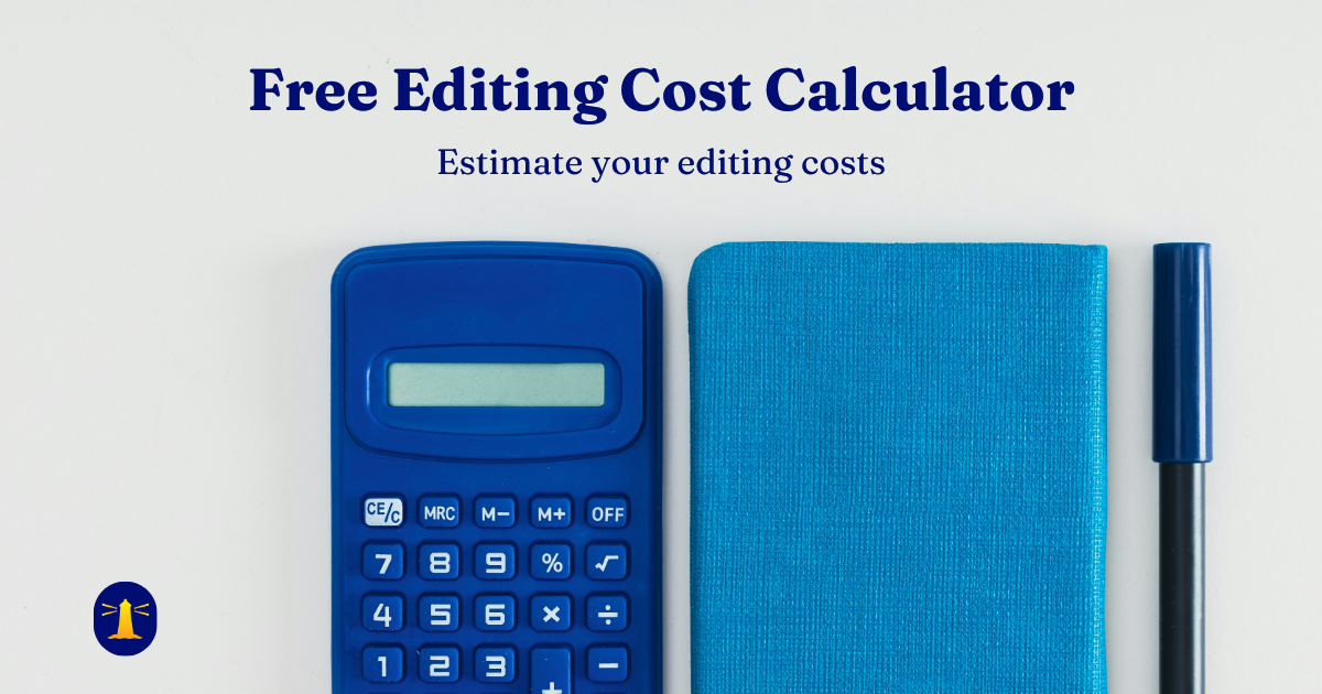 Featured image for “Free editing cost calculator”: a blue calculator next to a blue notebook and pen with the text “Free Editing Cost Calculator” and “Estimate your editing costs.”