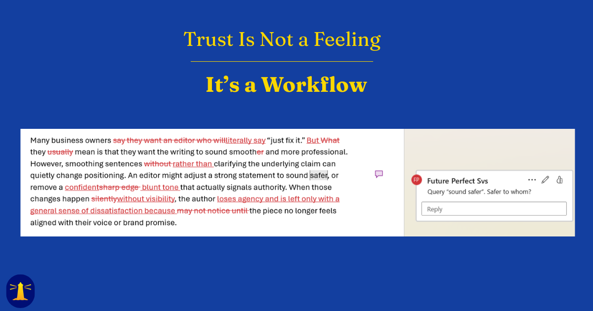 Screenshot of tracked changes in a Word document with editor comment asking “Safer to whom?” under headline “Trust Is Not a Feeling. It’s a Workflow.”